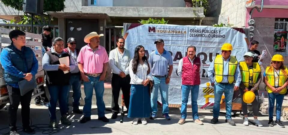 GOBIERNO DE MIXQUIAHUALA INICIA SEIS OBRAS NUEVAS DE REHABILITACIÓN DE DRENAJE Y ALCANTARILLADO